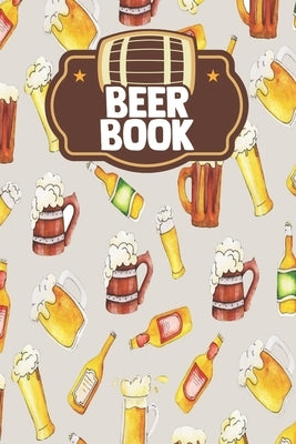 Beer Book: Unique Gifts Women Men Ipa Adult Boyfriend Grownups Hand Crafted Brewing Rating Review by Press, Beer Drinking