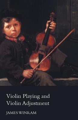 Violin Playing and Violin Adjustment by Winram, James