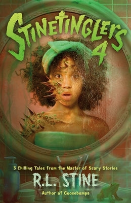 Stinetinglers 4: 3 Chilling Tales from the Master of Scary Stories by Stine, R. L.