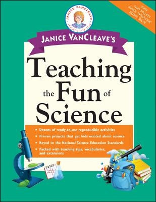 Janice Vancleave's Teaching the Fun of Science by VanCleave, Janice