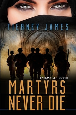 Martyrs Never Die by James, Tierney