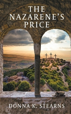 The Nazarene's Price by Stearns, Donna K.