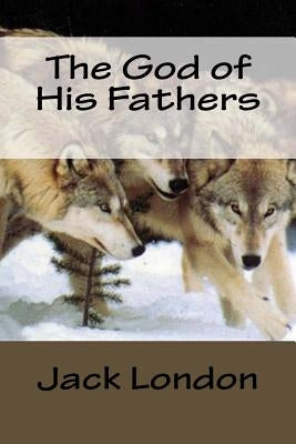 The God of His Fathers by Mybook