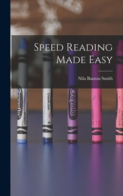 Speed Reading Made Easy by Smith, Nila Banton