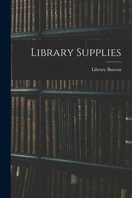 Library Supplies by Library Bureau