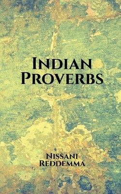 Indian Proverbs by Reddemma, Nissani