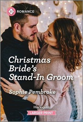 Christmas Bride's Stand-In Groom by Pembroke, Sophie