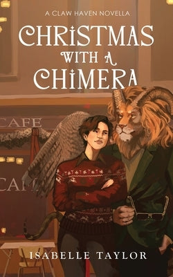 Christmas With A Chimera by Taylor, Isabelle