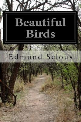 Beautiful Birds by Selous, Edmund