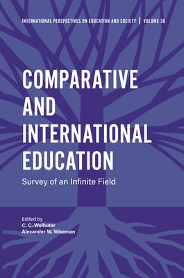 Comparative and International Education: Survey of an Infinite Field by Wolhuter, C. C.