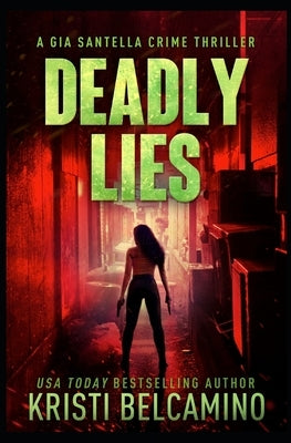 Deadly Lies by Belcamino, Kristi