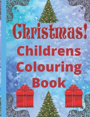 Christmas children's colouring book: activity book by M.