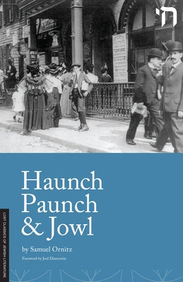 Haunch Paunch and Jowl by Ornitz, Samuel