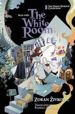 The White Room by Zivkovic, Zoran