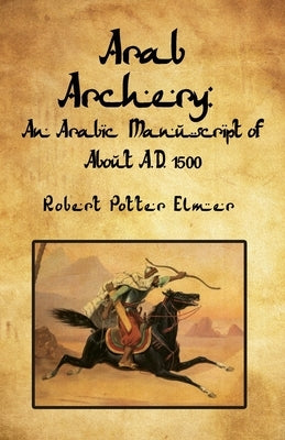 Arab Archery by Robert Potter Elmer