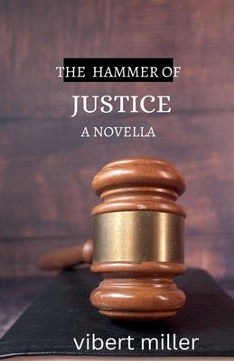 The Hammer of Justice by Miller, Vibert