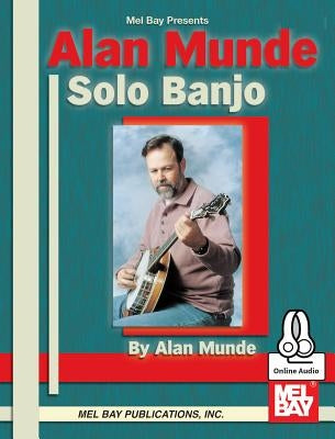 Alan Munde Solo Banjo by Alan Munde