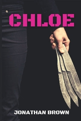 Chloe by Brown, Jonathan