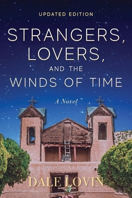 Strangers, Lovers, and the Winds of Time by Lovin, Dale