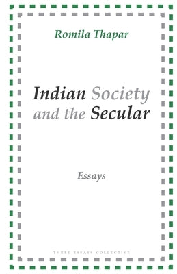 Indian Society and the Secular: Essays by Thapar, Romila