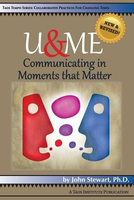 U&me: Communicating in Moments that Matter by Stewart, John