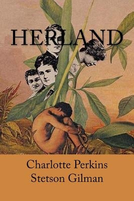 Herland by Stetson Gilman, Charlotte Perkins