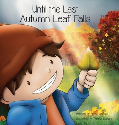 Until the Last Autumn Leaf Falls by Janczak, Fran