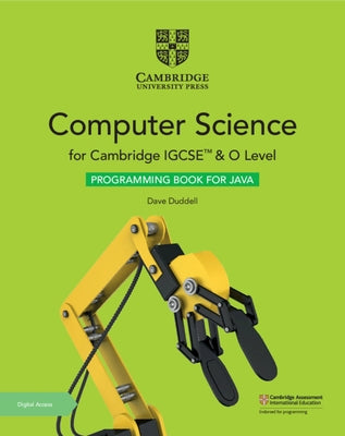 Cambridge Igcse(tm) and O Level Computer Science Programming Book for Java with Digital Access (2 Years) by Duddell, Dave