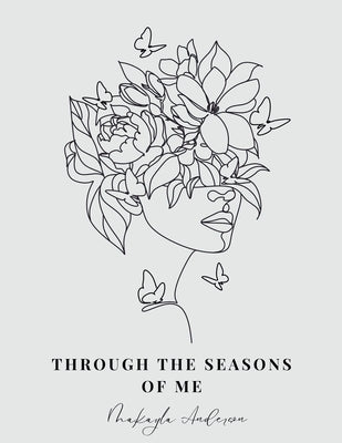 Through the Seasons of Me by Anderson, Makayla