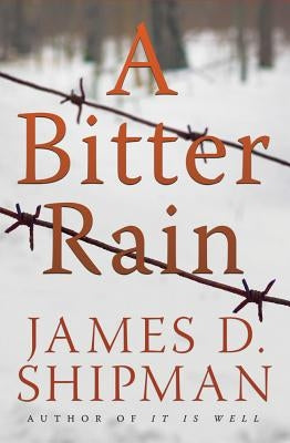 A Bitter Rain by Shipman, James D.