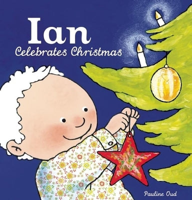 Ian Celebrates Christmas by Oud, Pauline