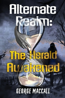 Alternate Realm: The Herald Awakened by Maccall, George