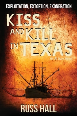 Kiss and Kill in Texas by Hall, Russ