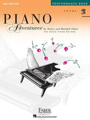 Level 2b - Performance Book: Piano Adventures by Faber, Nancy