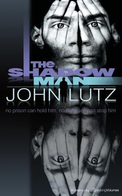 The Shadow Man by Lutz, John