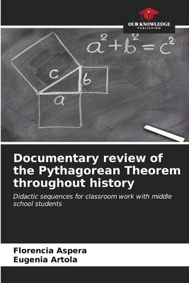 Documentary review of the Pythagorean Theorem throughout history by Aspera, Florencia