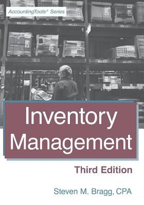 Inventory Management: Third Edition by Bragg, Steven M.