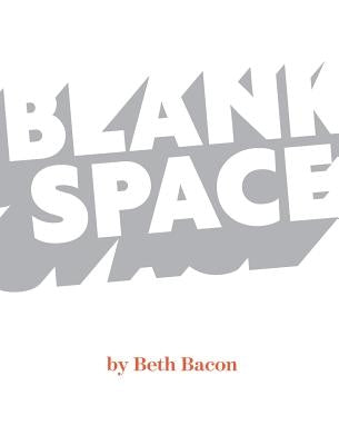 Blank Space by Bacon, Beth