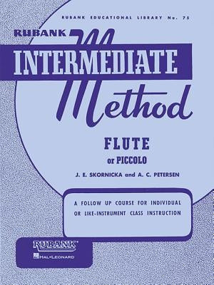 Rubank Intermediate Method: Flute or Piccolo by A. Peterson