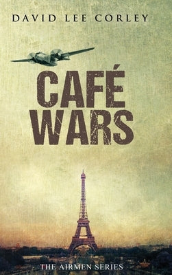 Cafe Wars by Corley, David Lee