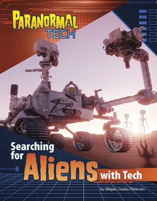 Searching for Aliens with Tech by Peterson, Megan Cooley