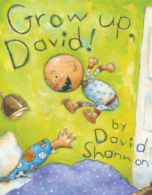 Grow Up, David! by Shannon, David