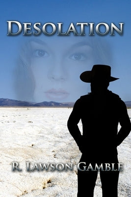 Desolation by Gamble, R. Lawson