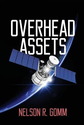 Overhead Assets by Gomm, Nelson R.