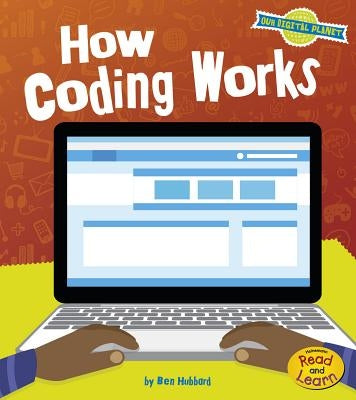 How Coding Works by Hubbard, Ben