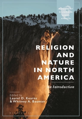 Religion and Nature in North America: An Introduction by Kearns, Laurel D.