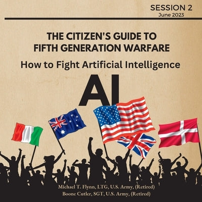 How to Fight Artifical Intelligence (AI) by Flynn, Lieutenant General (Ret ). Michae