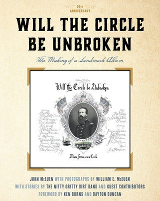 Will the Circle Be Unbroken: The Making of a Landmark Album, 50th Anniversary by McEuen, John