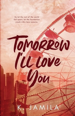 Tomorrow I'll Love You by Jamila, K.