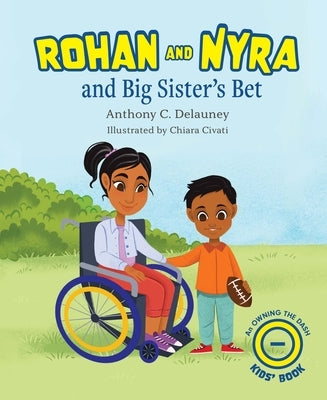 Rohan and Nyra and Big Sister's Bet by Delauney, Anthony C.